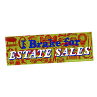 Colorful sticker with 'I Brake for Estate Sales' text on a white background