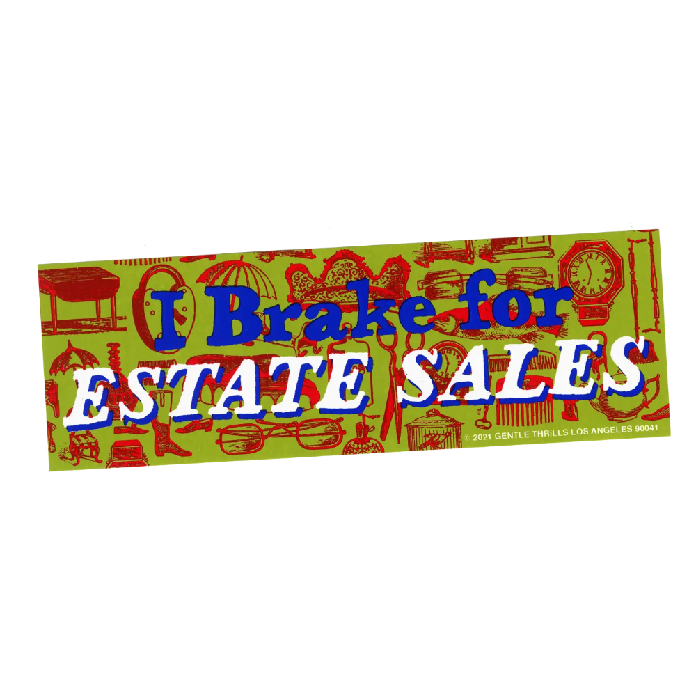 Colorful sticker with 'I Brake for Estate Sales' text on a white background