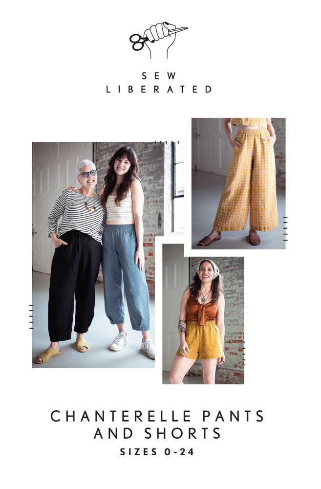 Chanterelle Pants and Shorts Sizes 0-24 Pattern Sew Liberated