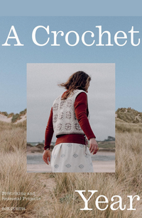 Book cover featuring a photo of a person wearing a crochet vest superimposed on a photo of a sand dune with the words "A Crochet Year".