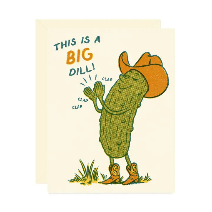 Beige card featuring a pickle in cowboy boots with text reading "This is a big dill" on a white background.