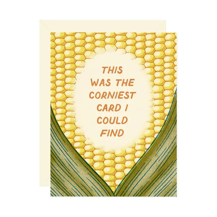 Card featuring a giant ear of corn with the words “This was the corniest card I could find" on a white background.
