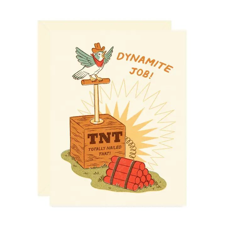 Beige greeting card featuring a bird detonating TNT with text reading “Dynamite Job!” on a white background.