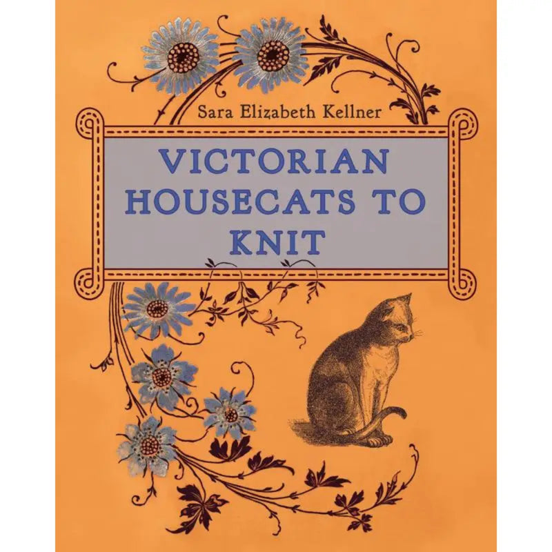Book cover of 'Victorian Housecats to Knit' with floral designs and a cat illustration on an orange background.