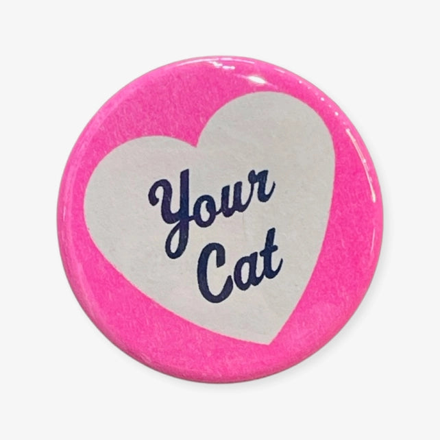 I Love Your Cat 1.75 inch Button Accessories World Famous Original