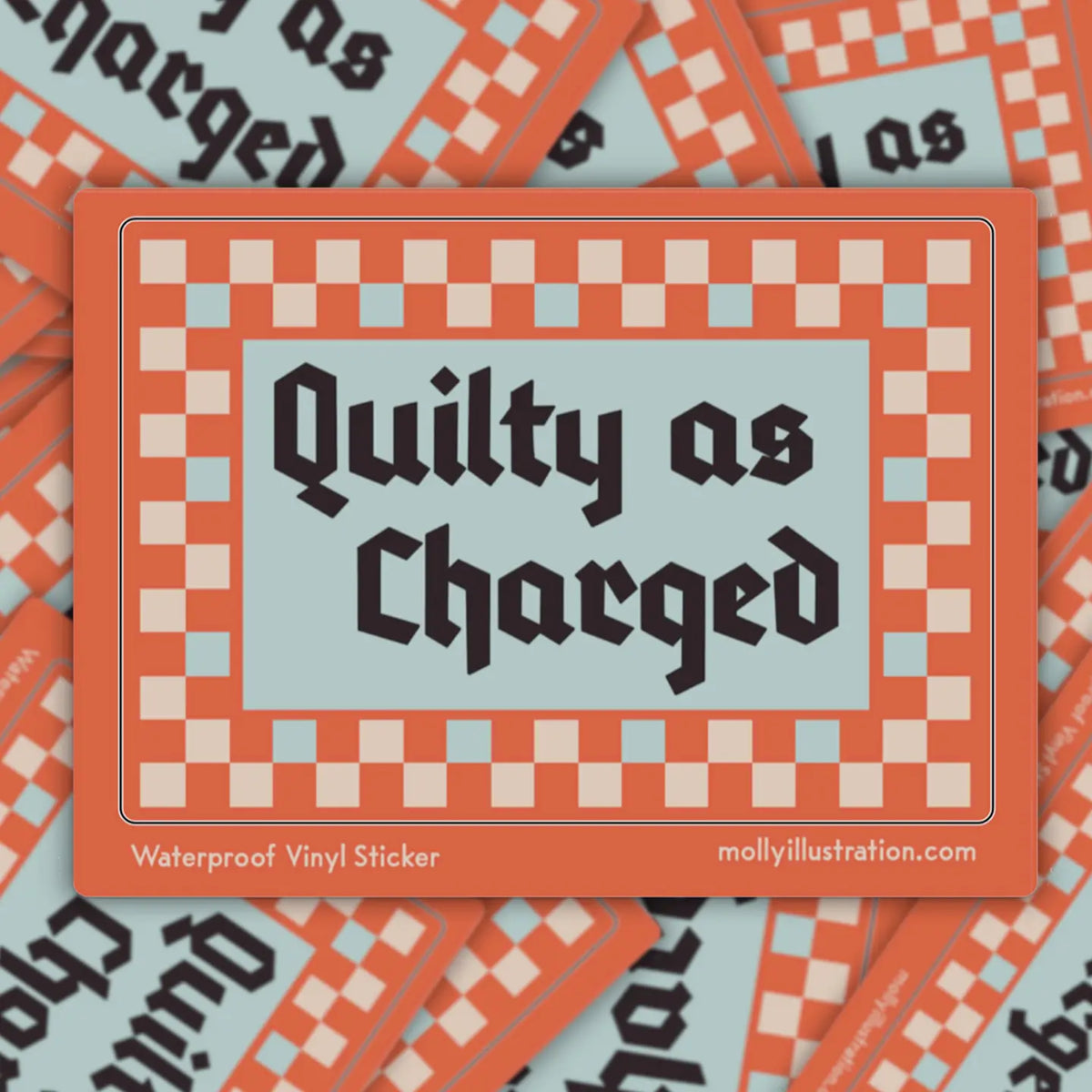 Quilty as Charged Sticker