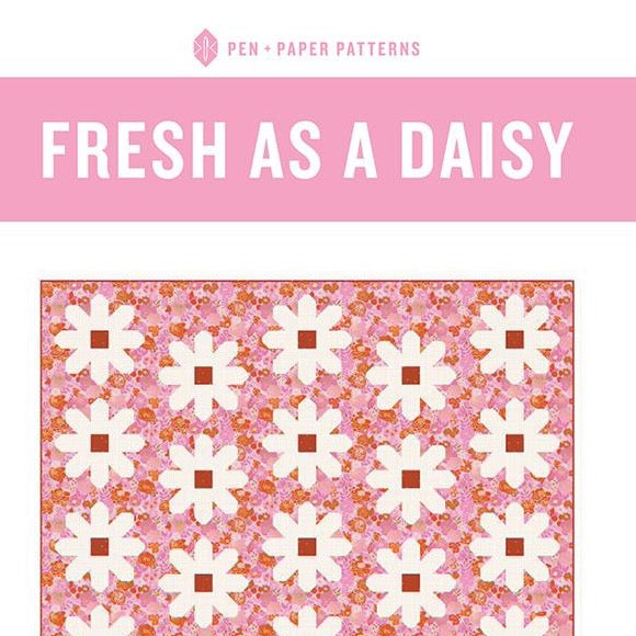 Fresh As A Daisy Quilt Pattern Pattern Pen and Paper Patterns